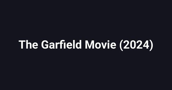 The Garfield Movie (2024)