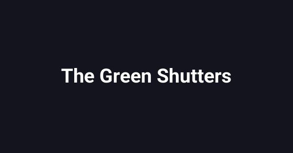 The Green Shutters