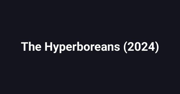 The Hyperboreans (2024)