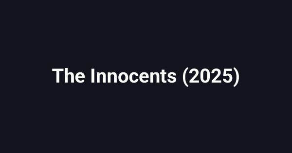 The Innocents (2025)