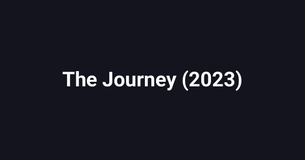 The Journey (2023)