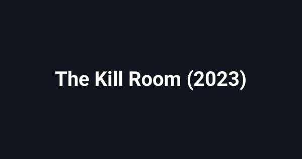 The Kill Room (2023)