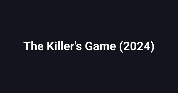 The Killer's Game (2024)