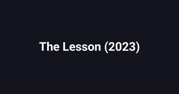 The Lesson (2023)