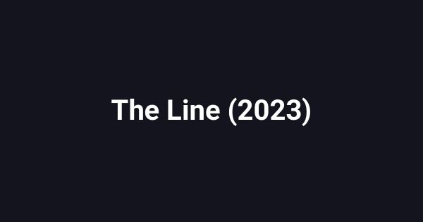The Line (2023)