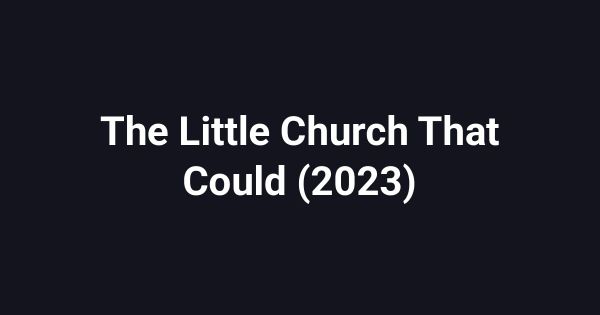 The Little Church That Could (2023)