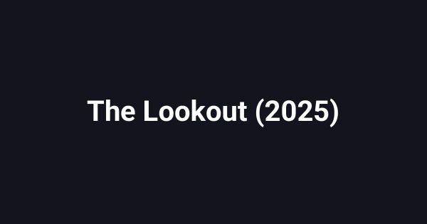 The Lookout (2025)