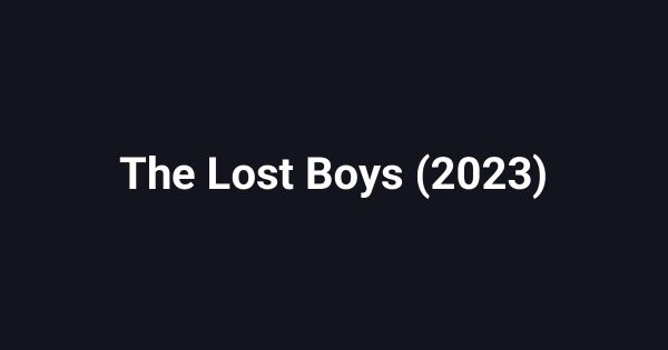 The Lost Boys (2023)