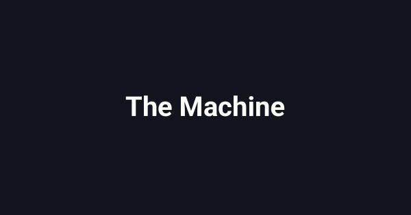The Machine