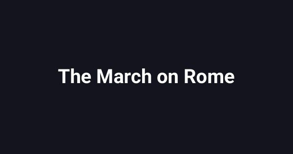 The March on Rome
