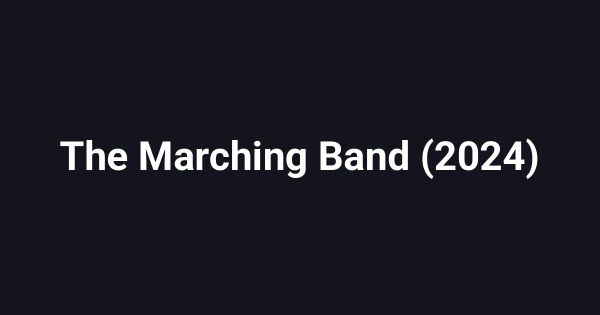 The Marching Band (2024)