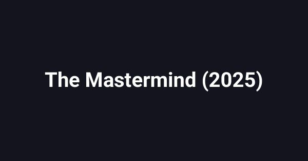 The Mastermind (2025)