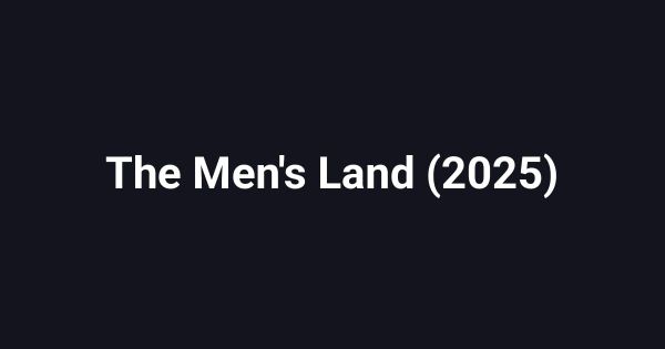 The Men's Land (2025)