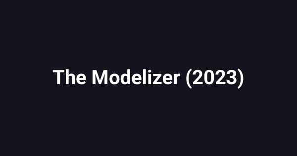 The Modelizer (2023)