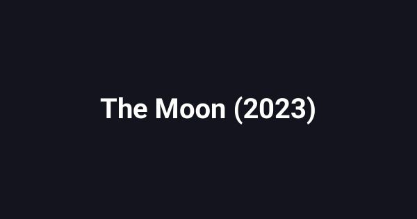 The Moon (2023)