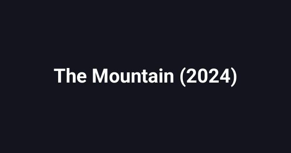 The Mountain (2024)