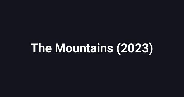 The Mountains (2023)