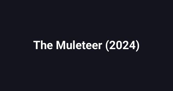 The Muleteer (2024)