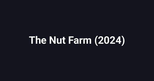 The Nut Farm (2024)