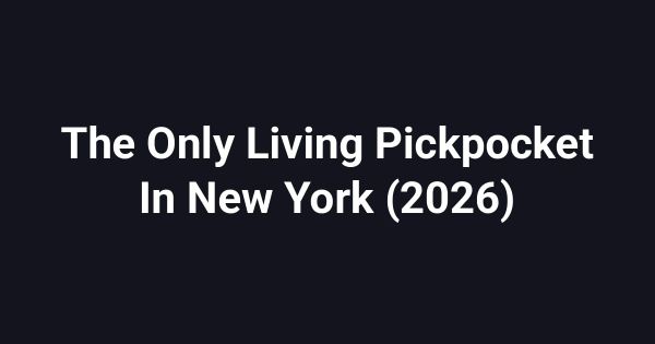 The Only Living Pickpocket In New York (2026)