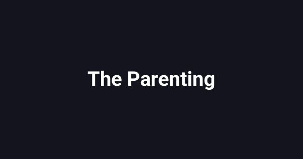 The Parenting
