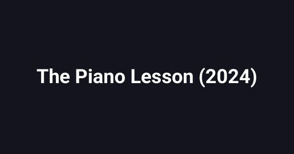 The Piano Lesson (2024)