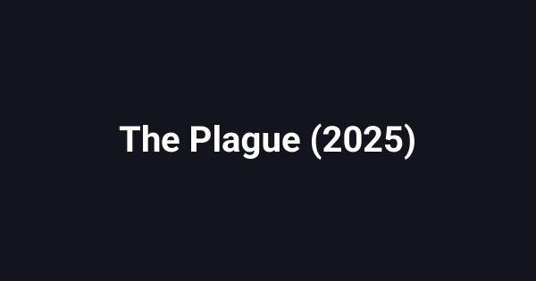The Plague (2025)