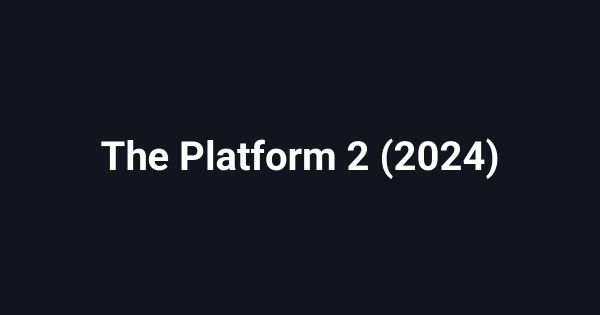 The Platform 2 (2024)