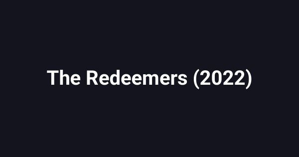 The Redeemers (2022)