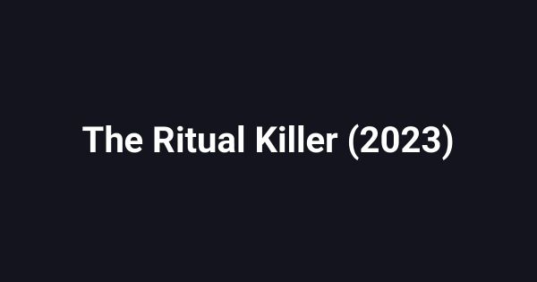The Ritual Killer (2023)