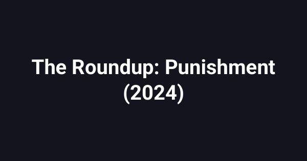 The Roundup: Punishment (2024)