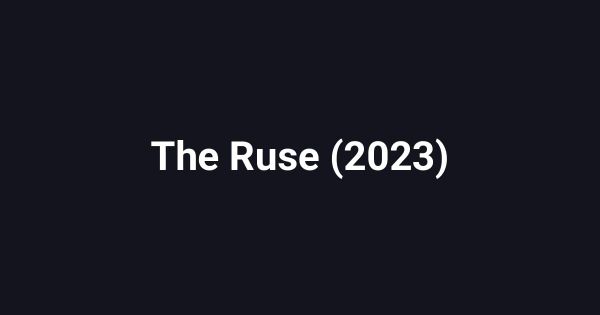 The Ruse (2023)