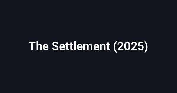 The Settlement (2025)