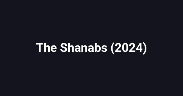 The Shanabs (2024)