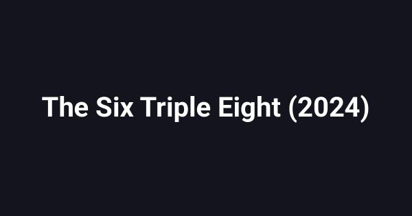 The Six Triple Eight (2024)