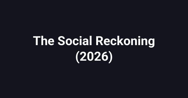 The Social Reckoning (2026)