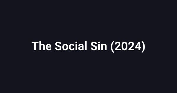The Social Sin (2024)