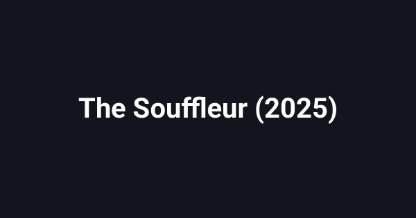 The Souffleur (2025)