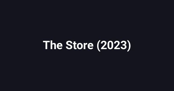 The Store (2023)