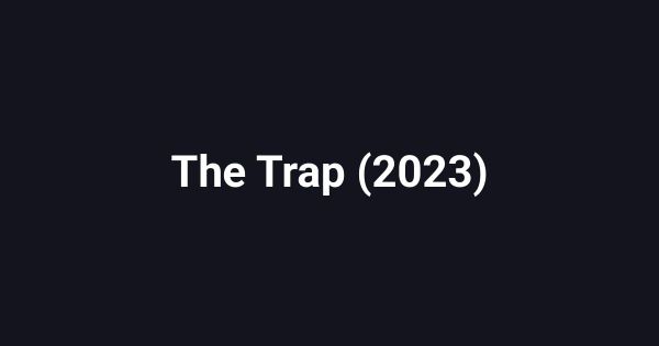 The Trap (2023)