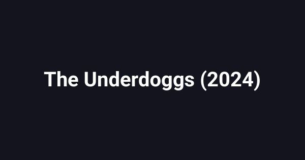 The Underdoggs (2024)