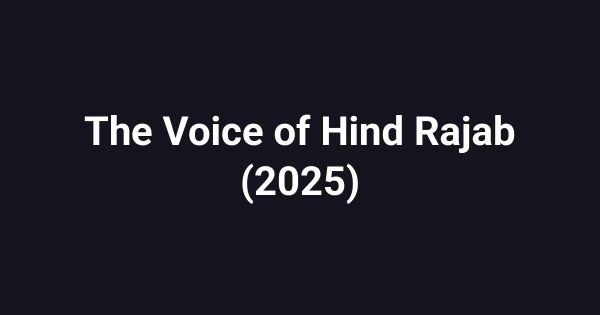 The Voice of Hind Rajab (2025)