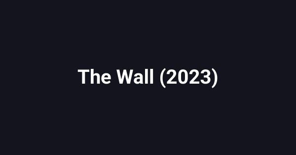 The Wall (2023)