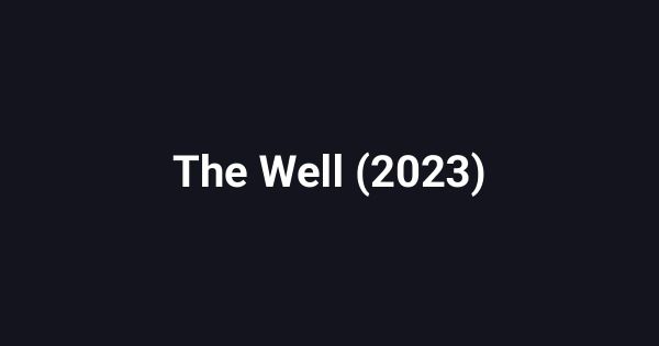 The Well (2023)
