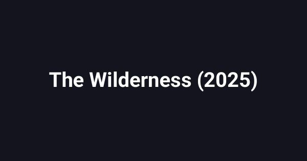 The Wilderness (2025)