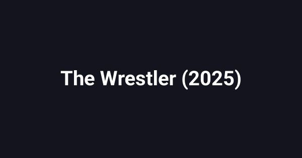 The Wrestler (2025)