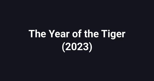 The Year of the Tiger (2023)