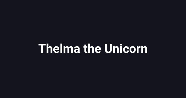 Thelma the Unicorn