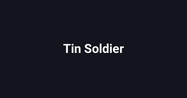 Tin Soldier