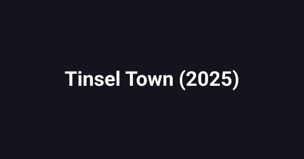 Tinsel Town (2025)